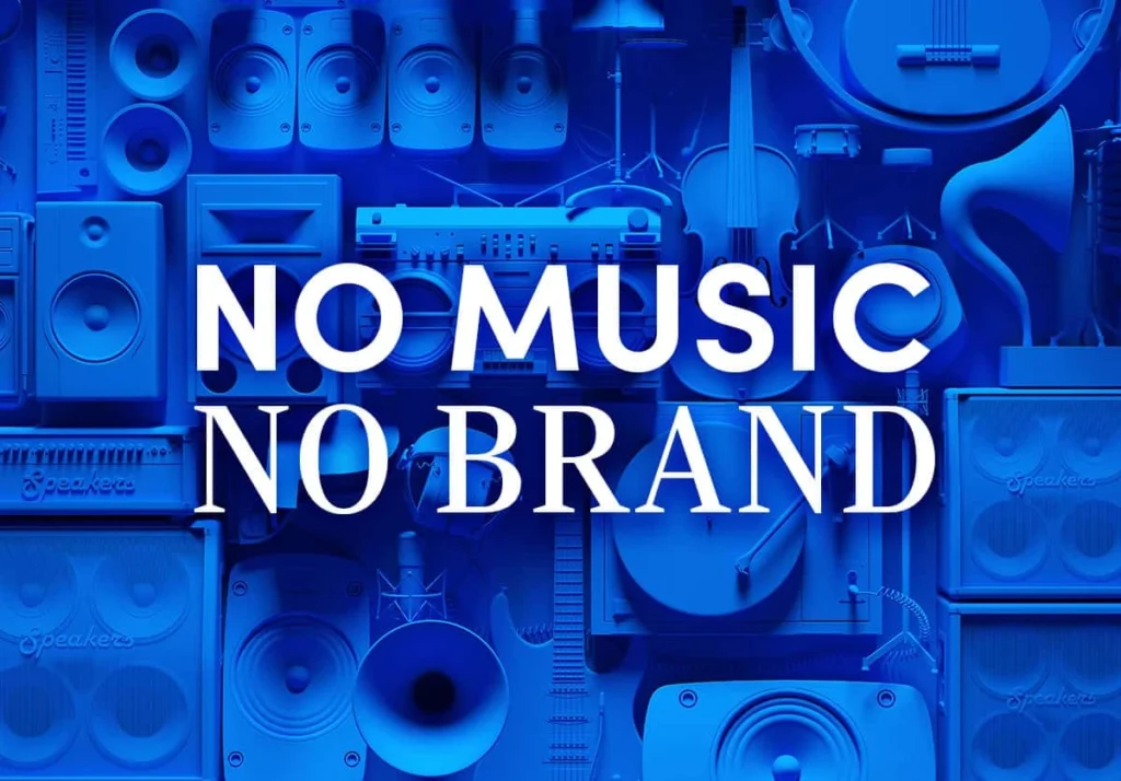 Image montrant des instruments et équipements audio en arrière-plan bleu, avec le texte "No Music, No Brand" évoquant l'importance de l'identité sonore pour les marques.