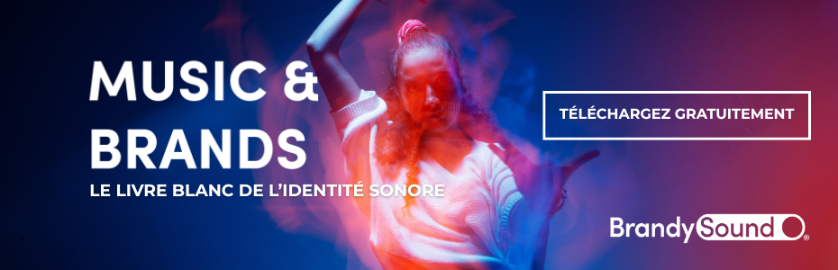Livre blanc Music & Brands sur l’identité sonore – Brandy Sound, agence audio branding